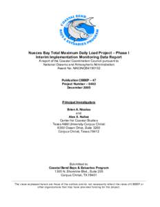 Nueces Bay Total Maximum Daily Load Project – Phase I Interim Implementation Monitoring Data Report A report of the Coastal Coordination Council pursuant to National Oceanic and Atmospheric Administration Award No. NA0