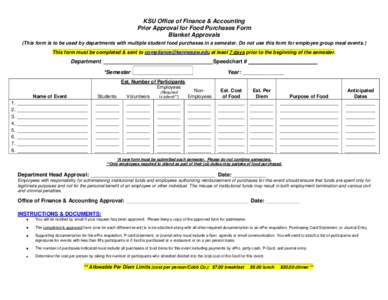 KSU Office of Finance & Accounting Prior Approval for Food Purchases Form Blanket Approvals (This form is to be used by departments with multiple student food purchases in a semester. Do not use this form for employee gr
