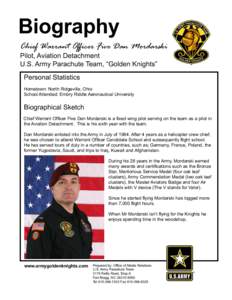 Biography  Chief Warrant Officer Five Dan Mordarski Pilot, Aviation Detachment U.S. Army Parachute Team, “Golden Knights” Personal Statistics