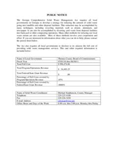 PUBLIC NOTICE The Georgia Comprehensive Solid Waste Management Act requires all local governments in Georgia to develop a strategy for reducing the amount of solid waste going into landfills and other disposal facilities