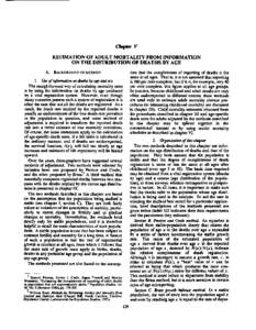 ESTIMATION OF ADULT MORTALITY FROM INFORMATION ON THE DISTRIBUTION OF DEATHS BY AGE A. BACKGROUND OF METHOD 1. Use of infonnation on deaths by age and sex The straightforward way of calculating mortality rates