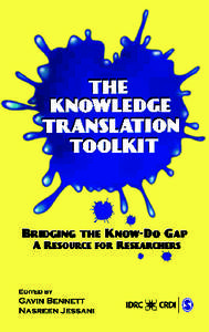 The Knowledge Translation Toolkit  Thank you for choosing a SAGE product! If you have any comment, observation or feedback, I would like to personally hear from you. Please write to me at  —Vivek