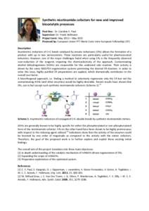 Synthetic nicotinamide cofactors for new and improved biocatalytic processes Post-Doc: Dr. Caroline E. Paul Supervisor: Dr. Frank Hollmann Project term: May 2013 – May 2015 Financed by: European Union FP7 Marie Curie I