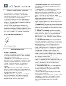 Malindo Air Travel Protection Master Policy We hereby insure the Insured Person(s) named in the Certificate of Insurance as declared by the Policyholder, subject to and in accordance with the terms, conditions and exclus