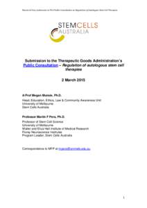 Munsie & Pera_Submission to TGA Public Consultation on Regulation of Autologous Stem Cell Therapies  Submission to the Therapeutic Goods Administration’s Public Consultation – Regulation of autologous stem cell thera