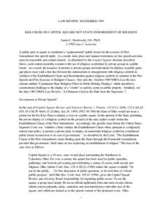 LAW REVIEW, NOVEMBERKKK CROSS ON CAPITOL SQUARE NOT STATE ENDORSEMENT OF RELIGION James C. Kozlowski, J.D., Ph.D. © 1995 James C. Kozlowski A public park or square is considered a 