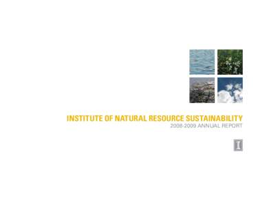 Institute of Natural Resource Sustainability[removed]Annual Report Mission To provide objective integrated scientific research and service, in cooperation with other academic and research units of the University of Il