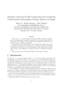 Strongly Connected Graph Components and Computing Characteristic Polynomials of Integer Matrices in Maple Simon Lo ∗, Michael Monagan ∗, Allan Wittkopf ∗ {sclo,mmonagan,wittkopf}@cecm.sfu.ca Centre for Experimental
