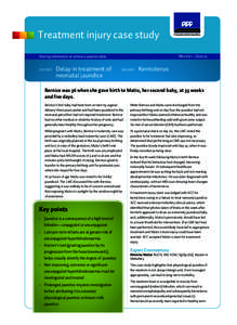 Treatment injury case study May 2011 – Issue 33 Sharing information to enhance patient safety   elay in treatment of