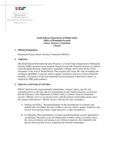 South Dakota Department of Public Safety Office of Homeland Security Senior Advisory Committee Charter 1. Official Designation: Homeland Security Senior Advisory Committee (HSSAC)