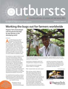 a monthly publication of outreach and international affairs volume 2, issue 5 spotlight on integrated pest management  Working the bugs out for farmers worldwide