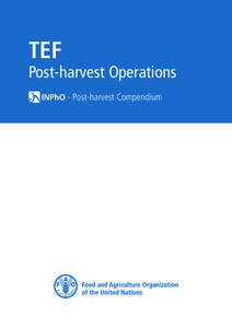 TEF  Post-harvest Operations - Post-harvest Compendium  TEF: Post-harvest Operations