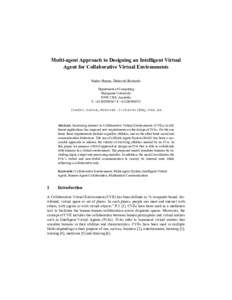 Multi-agent Approach to Designing an Intelligent Virtual Agent for Collaborative Virtual Environments Nader Hanna, Deborah Richards Department of Computing Macquarie University NSW 2109, Australia