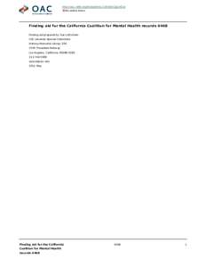 http://oac.cdlib.org/findaid/ark:/13030/kt2q2nf2cb No online items Finding aid for the California Coalition for Mental Health records 0468 Finding aid prepared by Sue Luftschein USC Libraries Special Collections