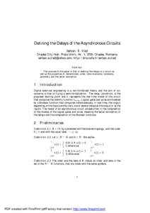 De ning the Delays of the Asynchronous Circuits Serban. E. Vlad Oradea City Hall, Piata Unirii, Nr. 1, 3700, Oradea, Romania serban e , http://site.voila.fr/serban e vlad Abstract The purpose of the paper i