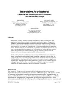 I nteractive Architecture: Connecting and Animating the Built Environment with the I nternet of Things Jennifer Stein  Prof. Scott S. Fisher