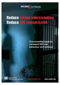 HIV/AIDS  IN PRISONS Reduce prison overcrowding Reduce HIV transmission