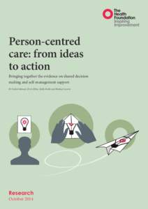 Person-centred care: from ideas to action Bringing together the evidence on shared decision making and self-management support