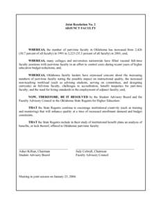 Joint Resolution No. 2 ADJUNCT FACULTY WHEREAS, the number of part-time faculty in Oklahoma has increased from 2,[removed]percent of all faculty) in 1991 to 3,[removed]percent of all faculty) in 2001; and, WHEREAS, man