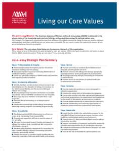 Living our Core Values The[removed]Mission: The American Academy of Allergy, Asthma & Immunology (AAAAI) is dedicated to the advancement of the knowledge and practice of allergy, asthma and immunology for optimal patie