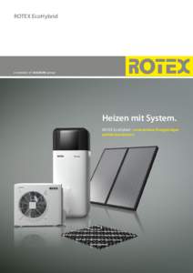 ROTEX EcoHybrid  Heizen mit System. ROTEX EcoHybrid – erneuerbare Energieträger perfekt kombiniert.