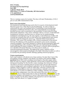 PSYC W3620x Developmental Psychopathology Fall, 2009 Catherine Monk, Ph.D. Office hours: 11–12 pm on Wednesday, 405 Schermerhorn or by appointment