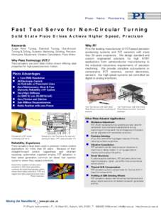 Fast Tool Servo for Non-Circular Turning Solid State Piezo Drives Achieve Higher Speed, Precision Keywords: Why PI?