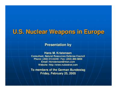 Araxos / Nuclear warfare / Nuclear weapon / Natural Resources Defense Council / Cold War / Science and technology in the United States / Nuclear sharing / B61 nuclear bomb / NATO / Hans M. Kristensen / Weapons Storage and Security System