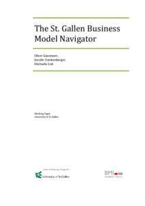 The St. Gallen Business Model Navigator Oliver Gassmann, Karolin Frankenberger, Michaela Csik
