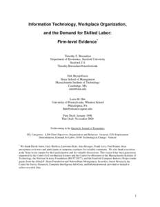 Information Technology, Workplace Organization, and the Demand for Skilled Labor: Firm-level Evidence* Timothy F. Bresnahan Department of Economics, Stanford University