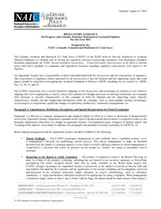 Adopted: August 11, 2012  REGULATORY GUIDANCE On Property and Casualty Statutory Statements of Actuarial Opinion For the Year 2012 Prepared by the