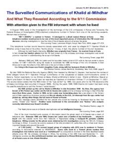 January 15, 2011 [Revised July 11, The Surveilled Communications of Khalid al-Mihdhar And What They Revealed According to the 9/11 Commission With attention given to the FBI informant with whom he lived In August 