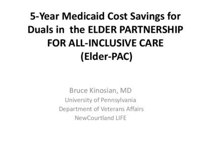 5-Year Medicaid Cost Savings for Duals in  the ELDER PARTNERSHIP FOR ALL-INCLUSIVE CARE  (Elder-PAC)