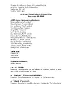 Minutes of the Interim Board of Directors Meeting American Mosquito Control Association September 20, 2013 Seattle, Washington American Mosquito Control Association September 20, 2013