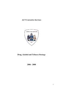 ACT Corrective Services  Drug, Alcohol and Tobacco Strategy[removed]