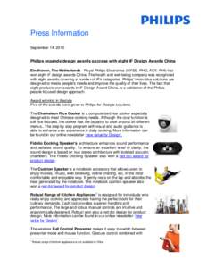 Press Information September 14, 2010 Philips expands design awards success with eight iF Design Awards China Eindhoven, The Netherlands - Royal Philips Electronics (NYSE: PHG, AEX: PHI) has won eight iF design awards Chi