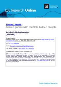 Thomas Lidbetter  Search games with multiple hidden objects Article (Published version) (Refereed) Original citation: