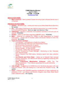 CSMW Meeting Minutes April 17, 2013 9:30 AM – 11:30 PM Conference Call NEW ACTION ITEMS: • Mark Johnsson – Send updated Coastal Armoring layer to Alyssa/James once it