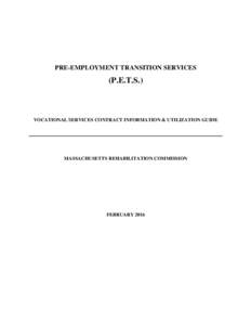 PRE-EMPLOYMENT TRANSITION SERVICES  (P.E.T.S.) VOCATIONAL SERVICES CONTRACT INFORMATION & UTILIZATION GUIDE