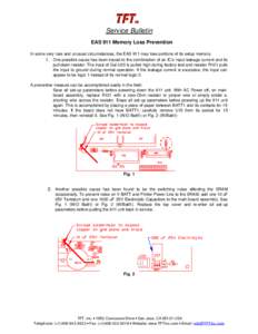 Service Bulletin EAS 911 Memory Loss Prevention In some very rare and unusual circumstances, the EAS 911 may lose portions of its setup memory. 1. One possible cause has been traced to the combination of an IC’s input 