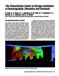 The Visualization Center at Scripps Institution of Oceanography: Education and Outreach D. Kilb, C. S. Keen, R. L. Newman, G. M. Kent, D. T. Sandwell, F. L. Vernon, C. L. Johnson, and J. A. Orcutt Cecil H. and Ida M. Gre