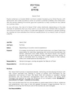 1/3  Head Chef Peyton & Byrne is a modern British contract caterer headed up by Oliver Peyton, with restaurants and cafes located in some of London’s premier Galleries and attractions. We are always seeking innovative 