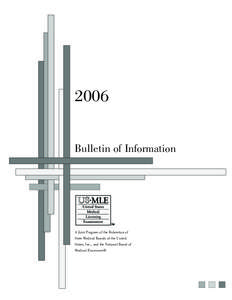 2006 Bulletin of Information A Joint Program of the Federation of State Medical Boards of the United States, Inc., and the National Board of