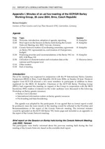 212  REPORT OF A CEREALS NETWORK: FIRST MEETING Appendix I. Minutes of an ad hoc meeting of the ECP/GR Barley Working Group, 20 June 2004, Brno, Czech Republic