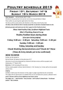 Poultry schedule 2015 Friday 13 th , Saturday 14 th & Sunday 15th March 2015 Chief	
  Steward:	
  	
  	
  	
  	
  	
  Mr	
  Neil	
  Parker	
  (48771	
  264)	
   All	
  birds	
  to	
  be	
  penned	
  by	
