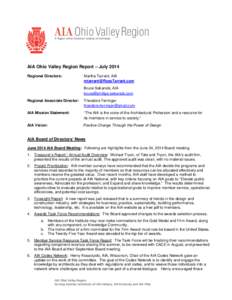 A Region of the American Institute of Architects  AIA Ohio Valley Region Report – July 2014 Regional Directors:  Martha Tarrant, AIA