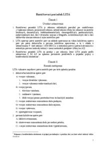Rozúčtovací poriadok LITA Článok I. Úvodné ustanovenia 1. Rozúčtovací poriadok LITA je súborom základných pravidiel pre rozdeľovanie a vyplácanie odmien, primeraných odmien, náhrad odmien (ďalej len odm