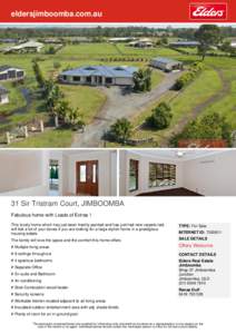 eldersjimboomba.com.au  31 Sir Tristram Court, JIMBOOMBA Fabulous home with Loads of Extras ! This lovely home which has just been freshly painted and has just had new carpets laid, will tick a lot of your boxes if you a