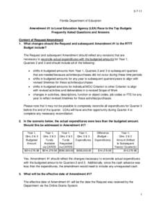 [removed]Florida Department of Education Amendment #1 to Local Education Agency (LEA) Race to the Top Budgets Frequently Asked Questions and Answers Content of Request/Amendment 1. What changes should the Request and subse