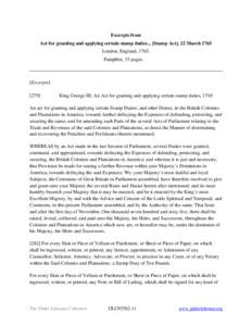 Excerpts from Act for granting and applying certain stamp duties... [Stamp Act], 22 March 1765 London, England, 1765. Pamphlet, 33 pages.  [Excerpts]